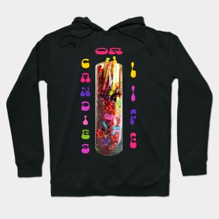 candies or life Hoodie